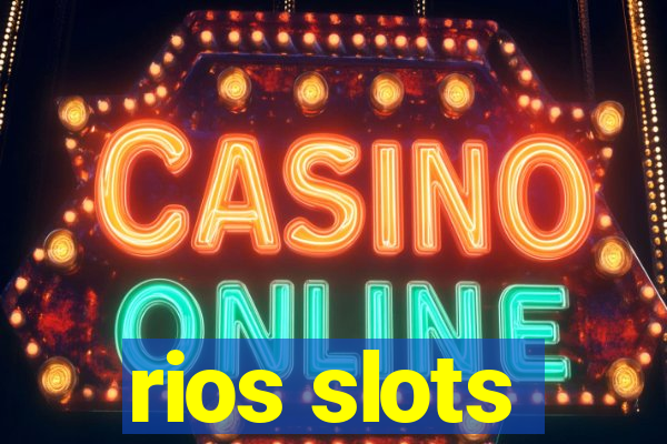 rios slots